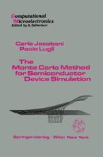 The Monte Carlo Method for Semiconductor Device Simulation - Carlo Jacoboni, Paolo Lugli