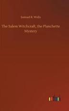 The Salem Witchcraft, the Planchette Mystery