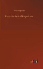 Essays in Radical Empiricism - James, William