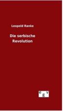 Die Serbische Revolution - Leopold Von Ranke