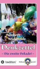 Norbert Wickbolds Denkzettel 2:Die zweite Dekade - Wickbold, Norbert