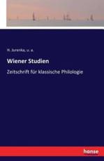 Wiener Studien:Zeitschrift fÃ¼r klassische Philologie - a., u.