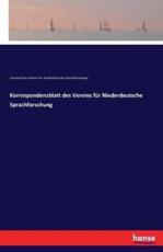 Korrespondenzblatt des Vereins fÃ¼r Niederdeutsche Sprachforschung - Vst. des Vereins fÃ¼r Niederdt. Sprachfg