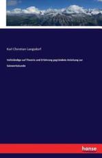 VollstÃ¤ndige auf Theorie und Erfahrung gegrÃ¼ndete Anleitung zur Salzwerkskunde - Langsdorf, Karl Christian