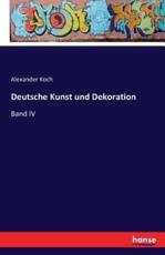 Deutsche Kunst und Dekoration:Band IV - Koch, Alexander