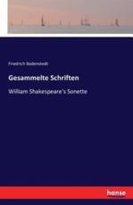 Gesammelte Schriften:William Shakespeare's Sonette - Bodenstedt, Friedrich