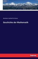 Geschichte der Mathematik - KaÌˆstner, Abraham Gotthelf