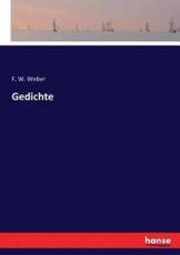 Gedichte - Weber, F. W.