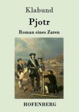 Pjotr:Roman eines Zaren - Klabund