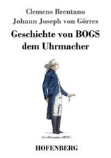 Geschichte von BOGS dem Uhrmacher - Brentano, Clemens