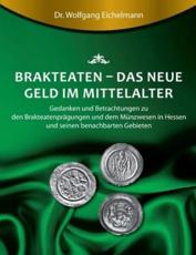 Brakteaten - Das Neue Geld Im Mittelalter - Dr Wolfgang Eichelmann