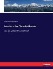 Lehrbuch Der Ohrenheilkunde - Victor Urbantschitsch