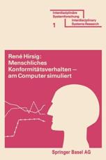 Menschliches KonformitÃ¤tsverhalten - am Computer simuliert : Modell eines Dynamischen Prozesses aus dem Arbeitsgebiet der Verhaltenswissenschaft - HIRZIG