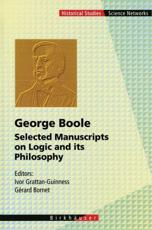 George Boole : Selected Manuscripts on Logic and its Philosophy - Grattan-Guinness, Ivor