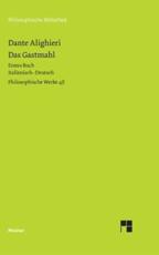 Das Gastmahl. Erstes Buch - MR Dante Alighieri (author), Ruedi Imbach (editor), Francis Cheneval (editor)