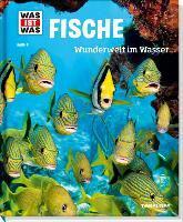 WAS IST WAS Band 41 Fische. Wunderwelt im Wasser - Schirawski, Nicolai