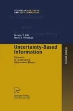 Uncertainty-Based Information : Elements of Generalized Information Theory