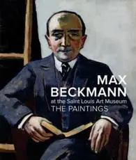 Max Beckmann at the Saint Louis Art Museum