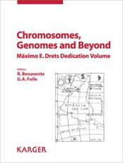 Chromosomes, Genomes and Beyond - R. Benavente (editor), G.A. Folle (editor)