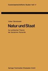 Natur und Staat : Zur politischen Theorie der deutschen Romantik - Stanslowski, Volker