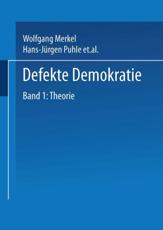Defekte Demokratie : Band 1: Theorie - Merkel, Wolfgang