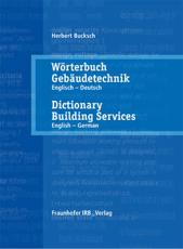 Woerterbuch Gebaudetechnik. Band 1 Englisch - Deutsch. - Herbert Bucksch