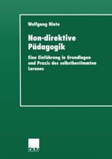 Non-direktive PÃ¤dagogik : Eine EinfÃ¼hrung in Grundlagen und Praxis des selbstbestimmten Lernens - Hinte, Wolfgang