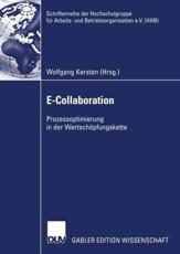 E-Collaboration : Prozessoptimierung in der WertschÃ¶pfungskette - Kersten, Wolfgang