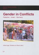 Gender in Conflicts - Ulrike Auga, Christina von Braun