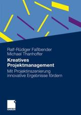 Kreatives Projektmanagement - Ralf-RÃ¼diger FaÃŸbender, Michael Thanhoffer