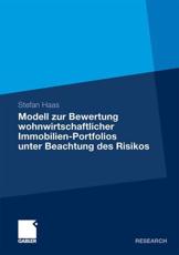 Modell zur Bewertung wohnwirtschaftlicher Immobilien-Portfolios unter Beachtung des Risikos - Haas, Stefan