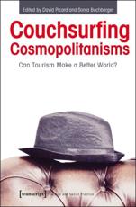 Couchsurfing Cosmopolitanisms - David Picard (editor), Sonja Buchberger (editor)