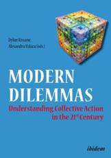 Modern Dilemmas - Understanding Collective Action in the 21st Century - Dylan Kissane (author), Alexandru Volacu (author), Adrian Miroiu (author)