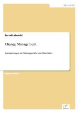 Change Management:Anforderungen an FÃ¼hrungskrÃ¤fte und Mitarbeiter - Labenski, Bernd