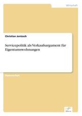 Servicepolitik als Verkaufsargument fÃ¼r Eigentumswohnungen - Jentzsch, Christian