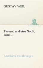 Tausend Und Eine Nacht, Band 1 - Weil, Gustav