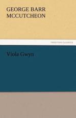 Viola Gwyn - McCutcheon, George Barr