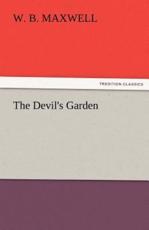 The Devil's Garden - Maxwell, W. B.