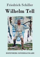 Wilhelm Tell - Friedrich Schiller
