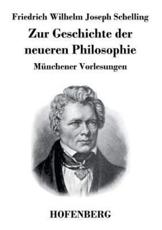 Zur Geschichte der neueren Philosophie:MÃ¼nchener Vorlesungen - Schelling, Friedrich Wilhelm Joseph