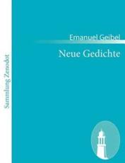 Neue Gedichte - Geibel, Emanuel