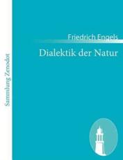 Dialektik der Natur - Engels, Friedrich
