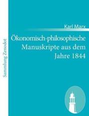 Ã–konomisch-philosophische Manuskripte aus dem Jahre 1844 - Marx, Karl