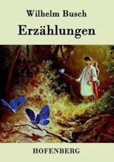 ErzÃ¤hlungen:Eduards Traum / Der Schmetterling / Meiers Hinnerk - Wilhelm Busch