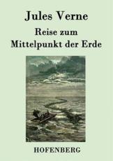 Reise zum Mittelpunkt der Erde - Jules Verne