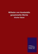 Wilhelm Von Humboldts Gesammelte Werke - Ohne Autor