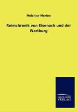 Reimchronik von Eisenach und der Wartburg - Merlen, Melchior