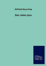Das Leben Jesu - Beyschlag, Willibald