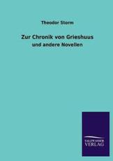 Zur Chronik Von Grieshuus - Storm, Theodor