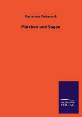 Marchen Und Sagen - Felseneck, Marie Von